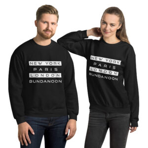 New York, Paris, London, Bundanoon Unisex Sweatshirt