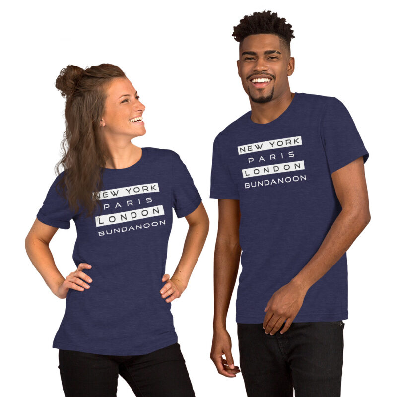 New York, Paris, London, Bundanoon Unisex T-Shirt - Image 3